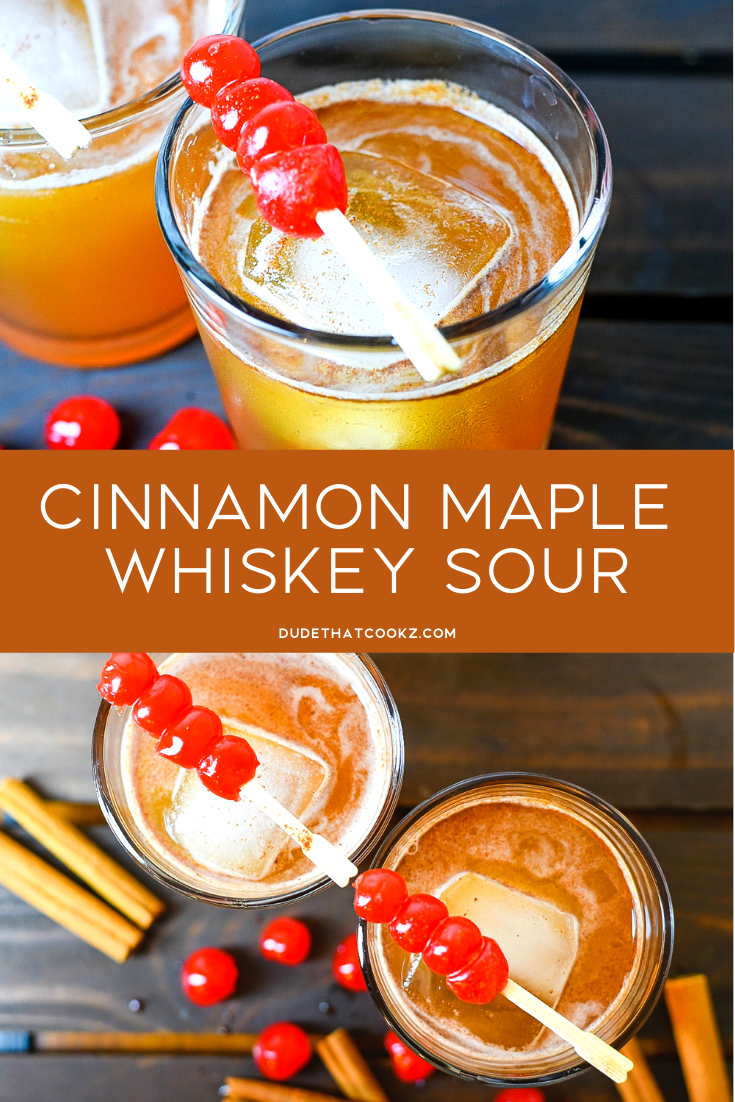 Cinnamon Maple Whiskey Sour | Dude That Cookz