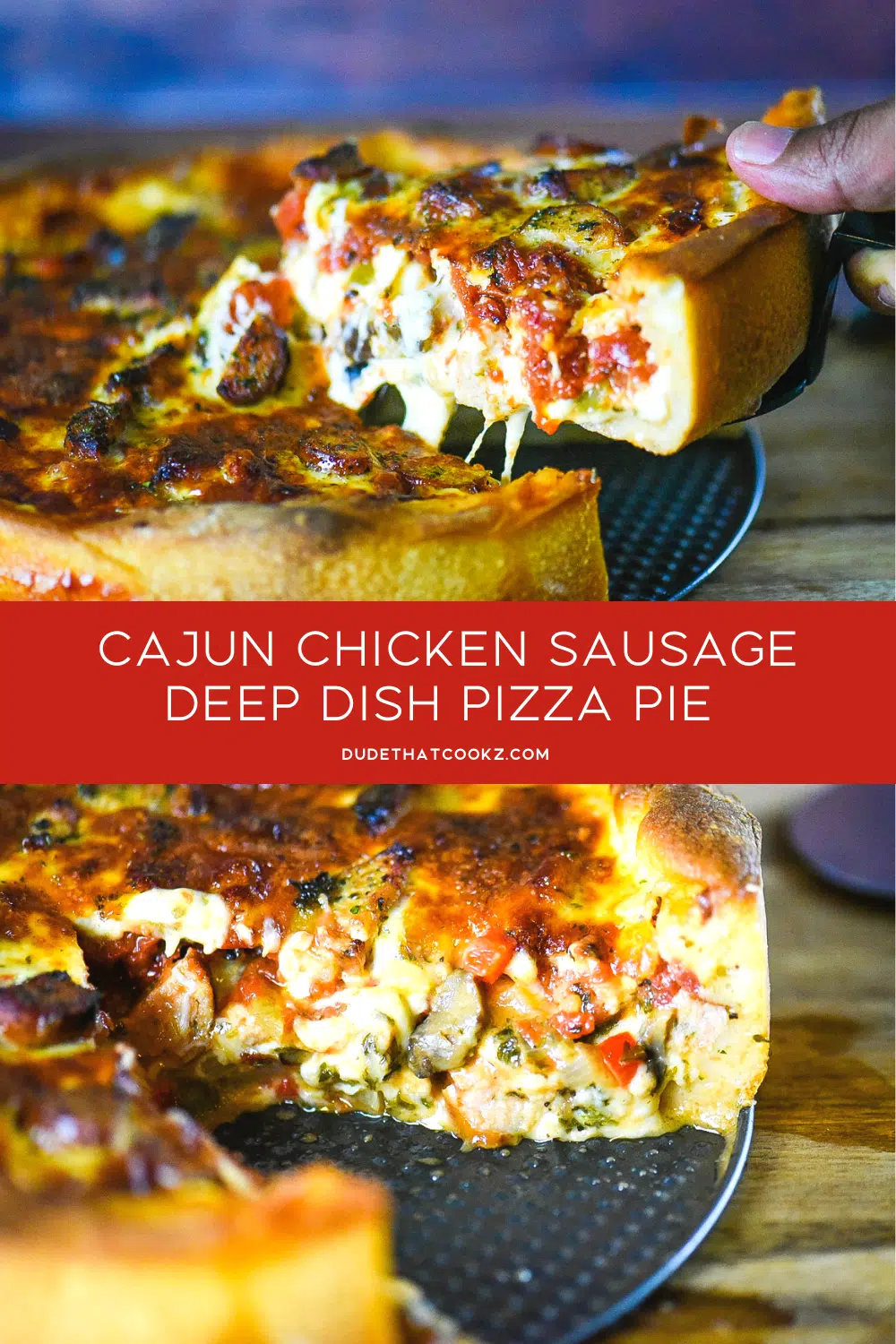 Cajun Chicken Sausage Deep Dish Pizza Pie